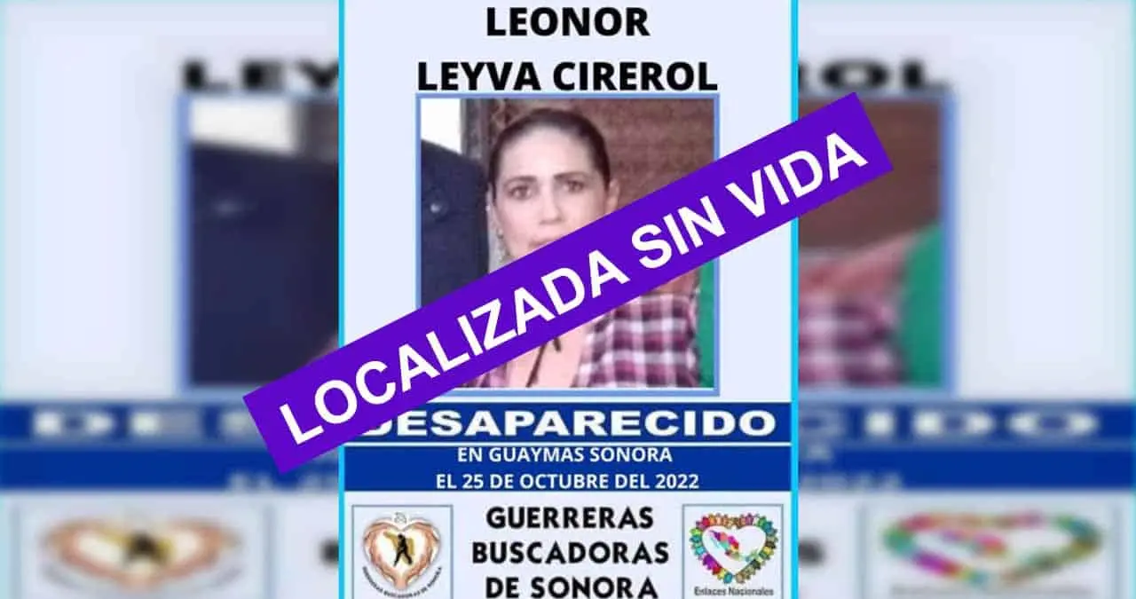 Localizan el cuerpo de Leonor Leyva en fosa clandestina en Sonora