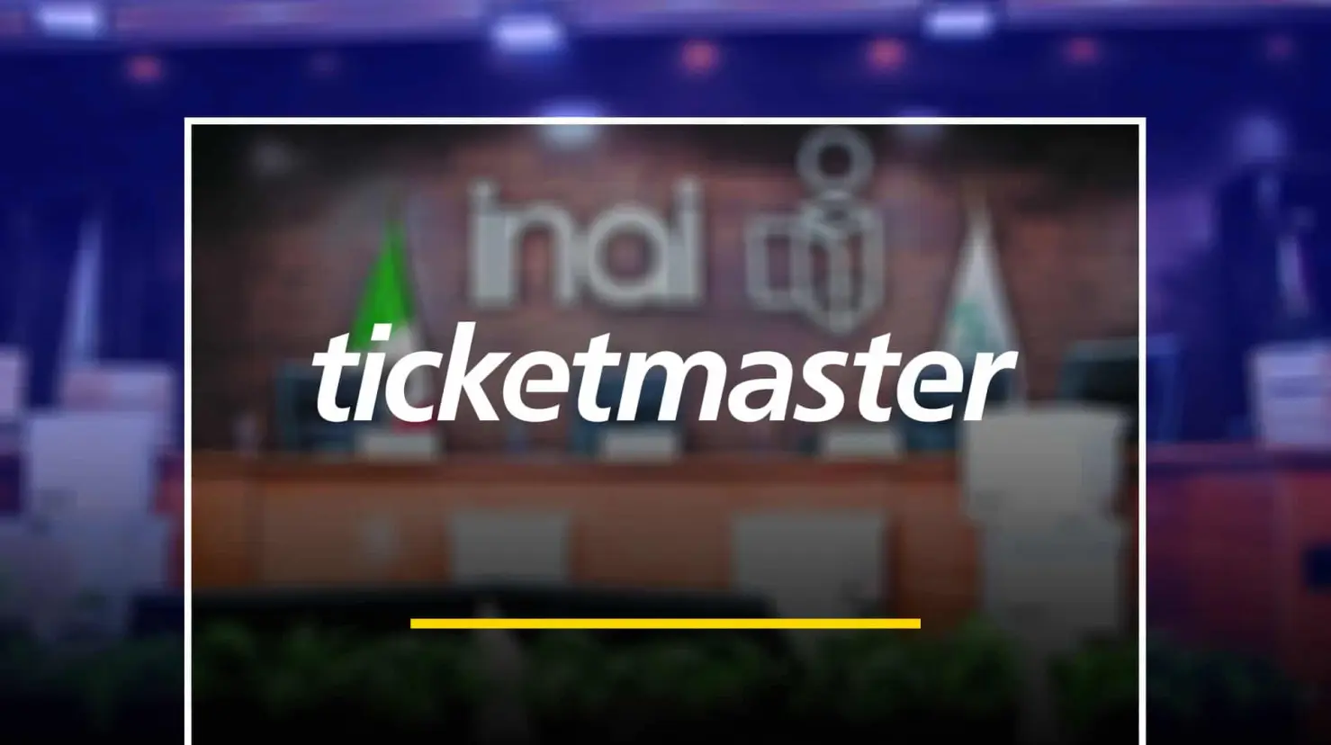 Hackeo a Ticketmaster: INAI anuncia investigación por presunto robo de datos