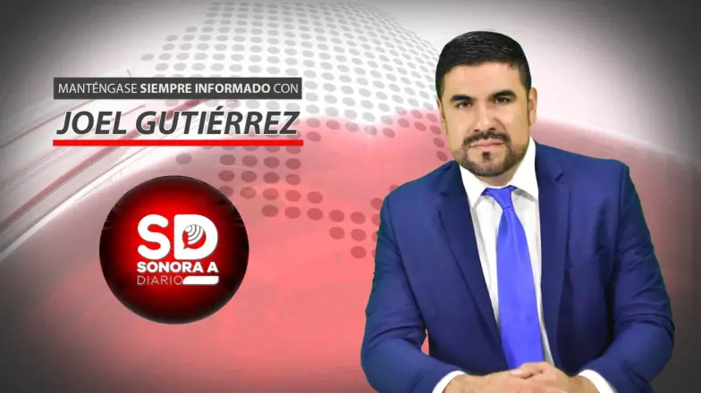 Sonora A Diario con Joel Gutiérrez viernes 26 de julio de 2024