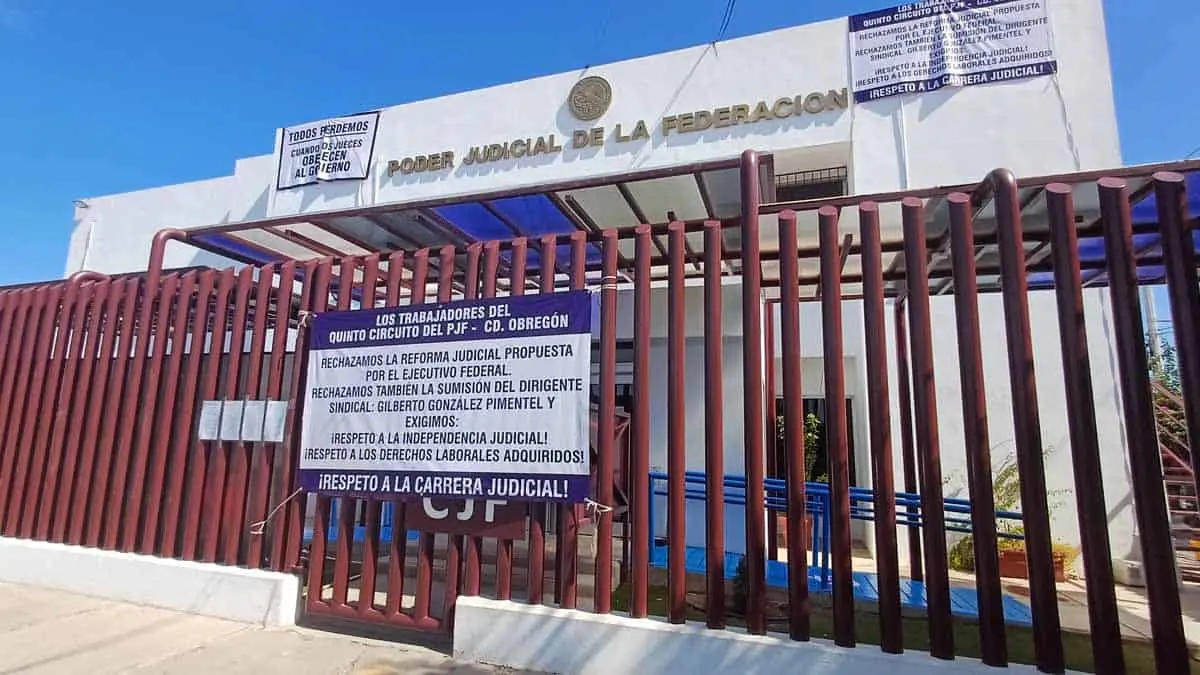 Reforma al Poder Judicial: Sigue en paro Juzgado Séptimo de Distrito en Cajeme