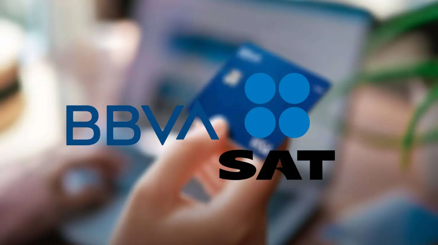 BBVA: ¿Cuáles son los depósitos que no reportará al SAT?