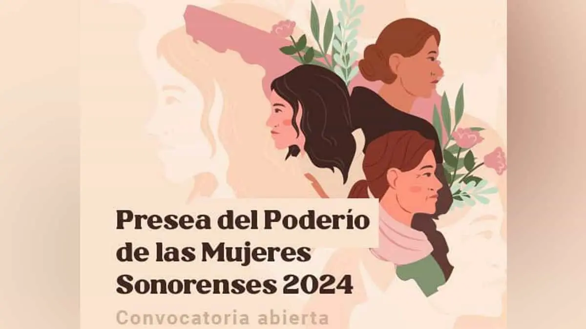 Convocan a postular candidatas a la Presea del Poderío de las Mujeres Sonorenses 2024