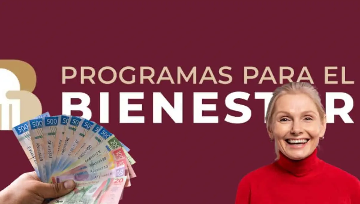 Beneficiarios de Programas del Bienestar recibirán más de 6 mil pesos. Foto: Original