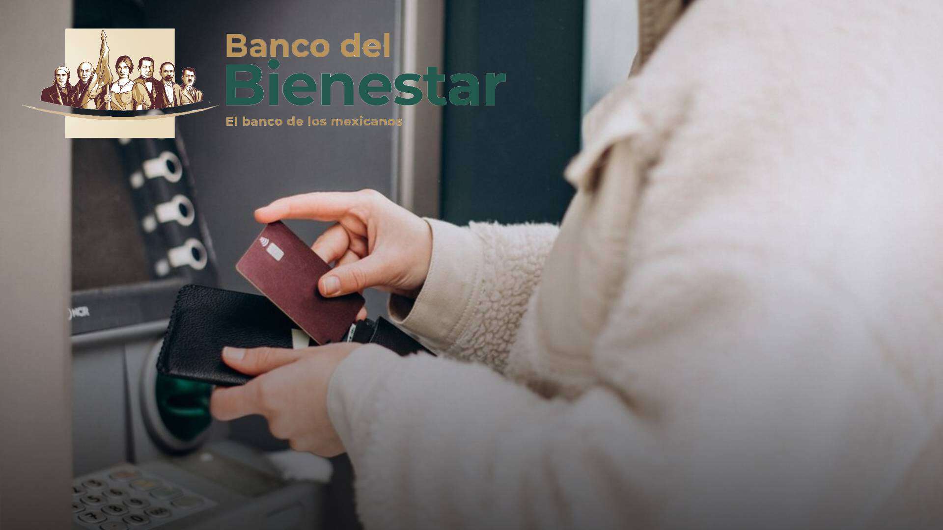 ¿En dónde puedes retirar dinero con tu Tarjeta Bienestar?