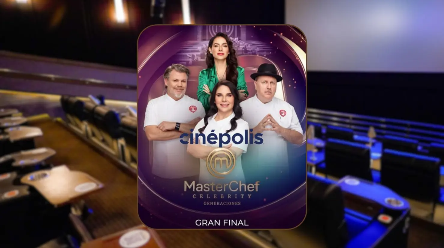 La final de Masterchef Celebrity 2025 en Cinépolis: Conoce la fecha, horario y precio de los boletos