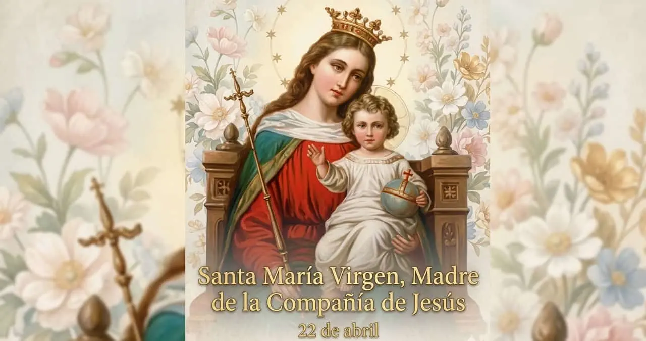 Santa María Virgen, Madre de la Compañía de Jesús, es recordada este 22 de abril como símbolo de fe y guía espiritual dentro de la tradición jesuita.