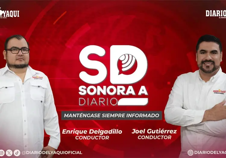 Noticiero Sonora a Diario, con Joel Gutiérrez y Enrique Delgadillo; lunes 3 de agosto de 2026