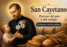 Santoral de hoy, 7 de agosto: San Cayetano, el santo protector de los pobres y los necesitados